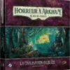 Fantasy Flight Games Cycle 3 De Horreur à Arkham JCE 2 Fantasy Flight Games Cycle 3 De Horreur à Arkham JCE -Le Sanctuaire des Cartes Boutique ArkhamJCECivilisationOubliee 917c0db7 6c6b 4cf1 ac0b d2ded8ebb6a7